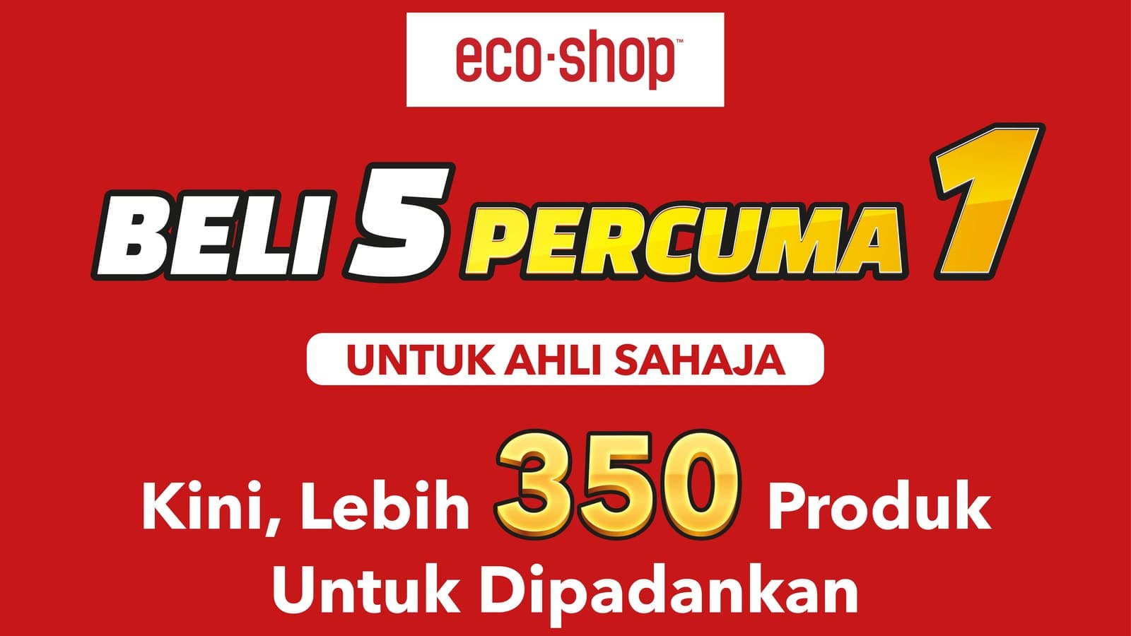 Eco-Shop's Beli 5 Percuma 1 Runs to 31 December, Members Only: All 358 Eligible Items Are Food
